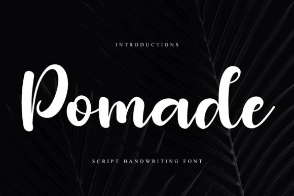 Pomade Font: Bold, Vibrant, and Ready for Your Projects